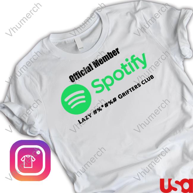 Saintmeghanmarkle Official Member Spotify Lazy Grifters Club New Shirt
