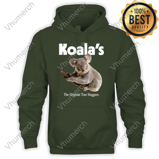 Koalas The Original Tree Huggers T Shirt
