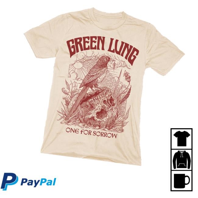 Green Lung Merch One For Sorrow Shirt