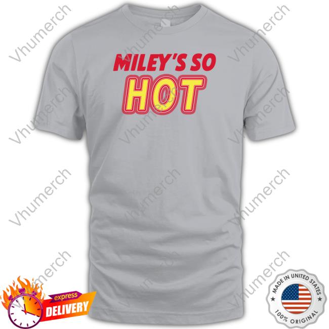 Miley’S So Hot Sweatshirt