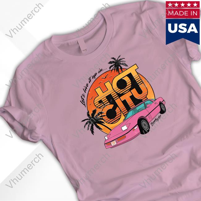 Let's Live It Up In Hot City Funny Shirt Bonnie Mckee Let's Live It Up In Hot City Long Sleeve Shirt