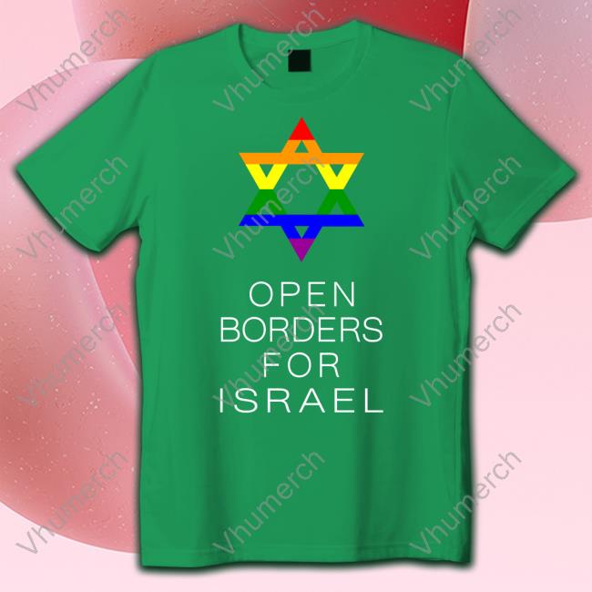 Gay Jewish Pride Open Borders For Israel Tee Shirt 9Mmsmg Lgbtq Jewish Pride Open Borders For Israel Sweatshirt