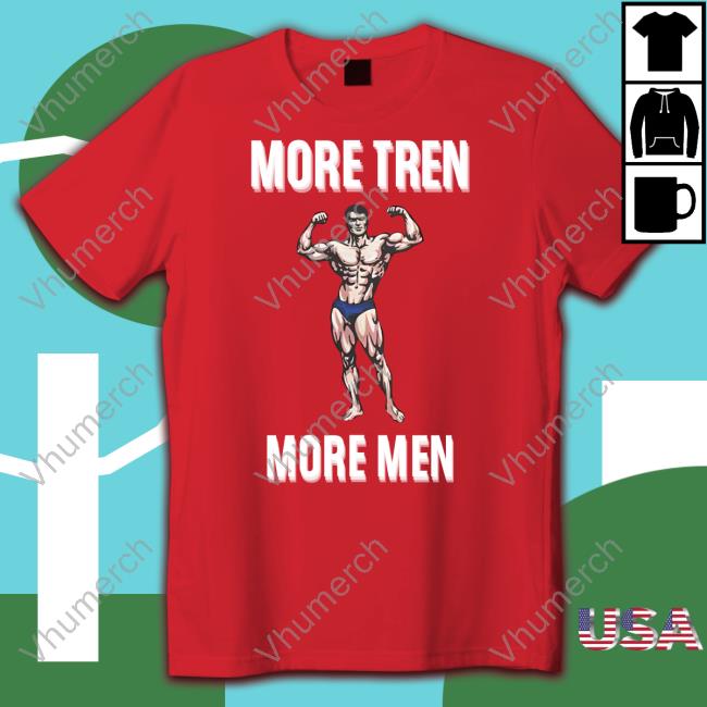 Hvyapprl Shop More Tren More Men T-Shirt More Tren More Men Tee Shirt Hvyapprl Shop