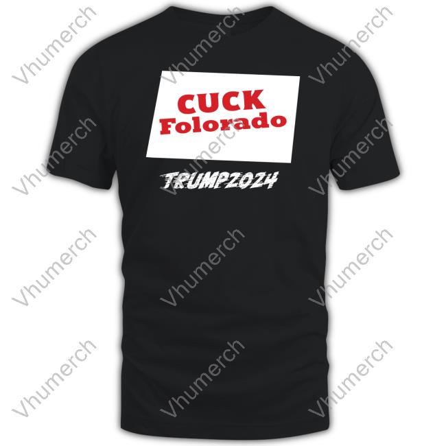 Realmattcouch Cuck Folorado Trump 2024 Tees