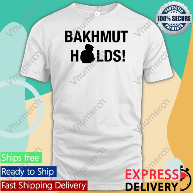 Bakhmut Holds Shirts Ukraina