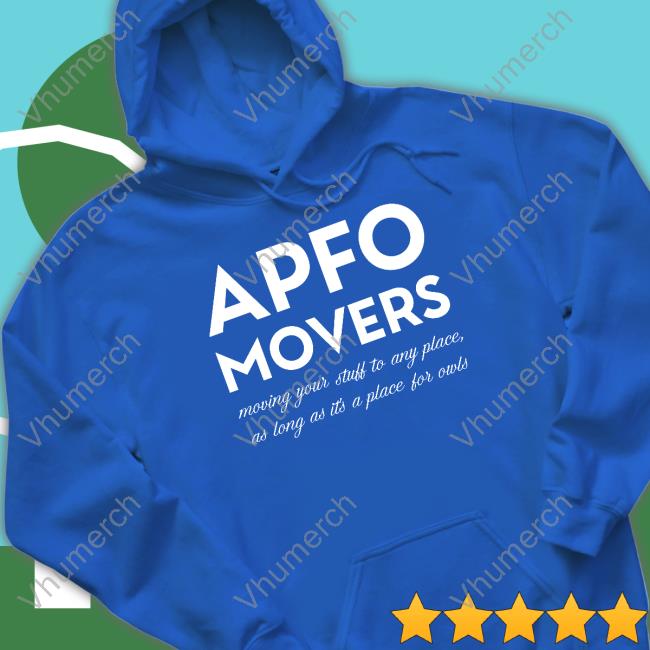 Apfo Movers Moving Your Stuff To Any Place T-Shirt