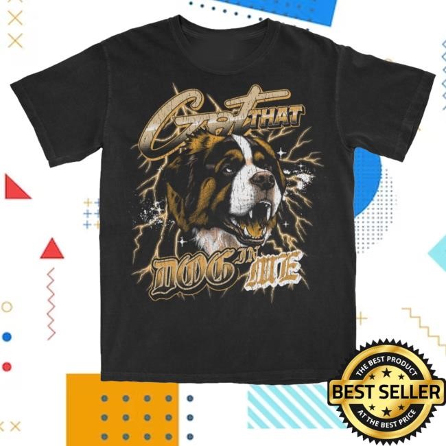 Dirty Coast Merch Shop Got That Dog In Me Sweatshirt