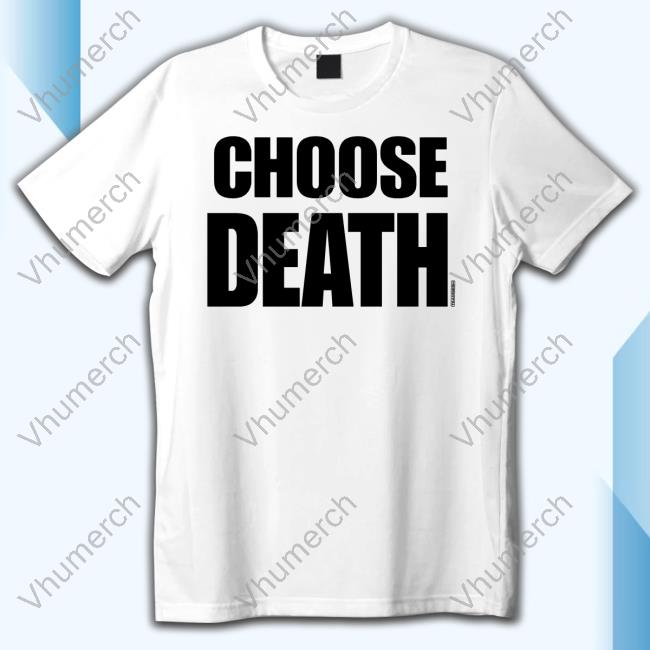 Official Choose Death Tee
