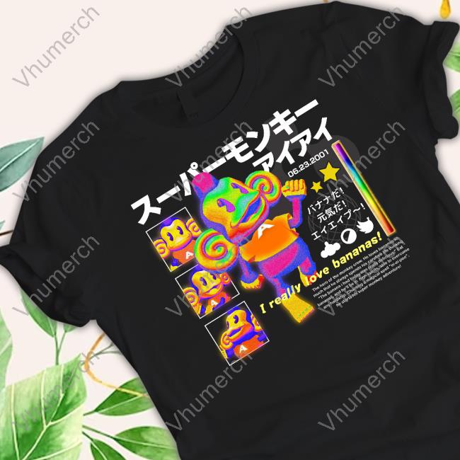 I Really I Love Bananas The Hero Of The Monkey Shirts