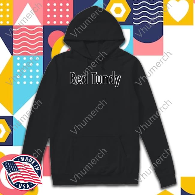 Luccainternational Shop Bed Tundy Hoodied Sweatshirt