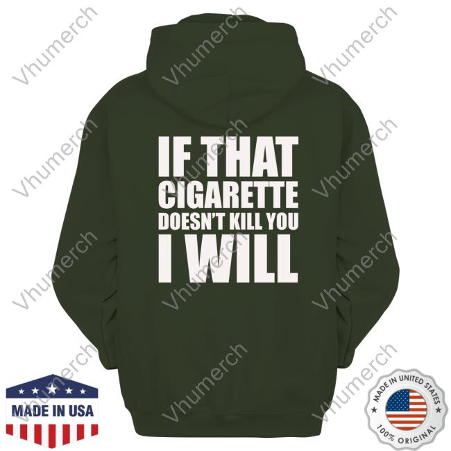 Official If That Cigarette Doesn't Kill You I Will Tank Top