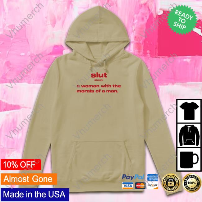 Official Slut Noun A Woman With The Morals Of A Man Tee