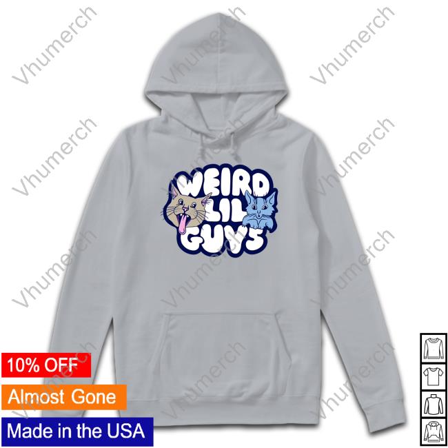 Weirdlilguys Merch Weird Lil Guys Hoodie Weirdlilguys Merch Weird Lil Guys Shirt