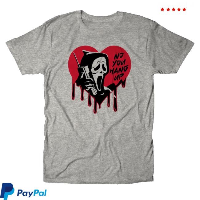 The Chivery Merch No You Hang Up Tee Shirt