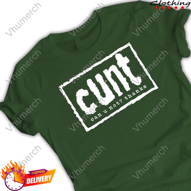 Darksheikftf Cunt Can U Not Thanks Hoodie Collective2023 Cunt Can U Not Thanks Tee