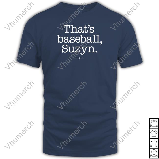 Rotowear Store That's Baseball Suzyn Tee Shirt Bryan Hoch