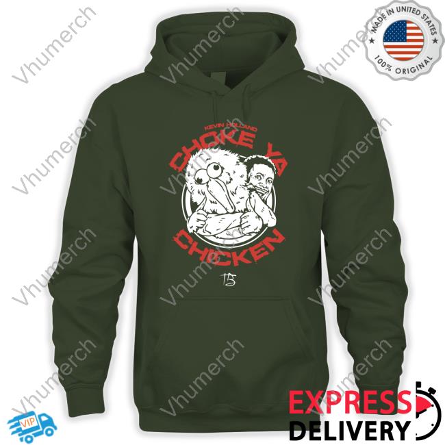 Choke Ya Chicken Hooded Sweatshirt