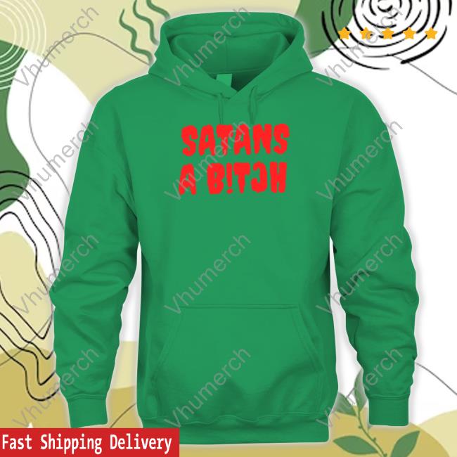 Onlyforthefans Satans A Bitch Long Sleeve T Shirt