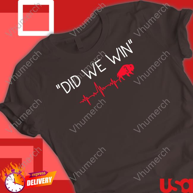 Did We Win Buffalo 3 Damar Hamlin Shirt