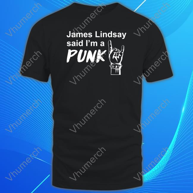 James Lindsay Said I'm A Punk Long Sleeve Tee
