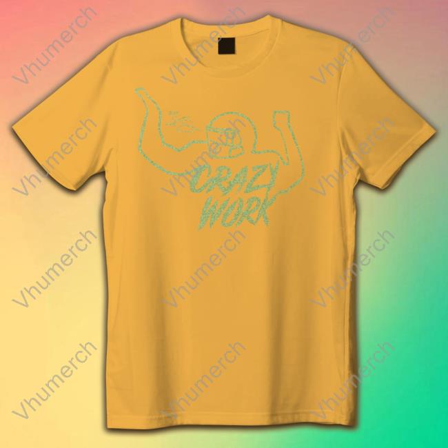 Crazy Work Tees Crazy Work Long Sleeve T Shirt