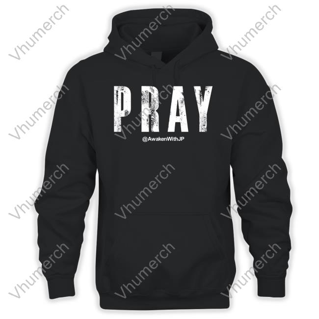 Awakenwithjp Merch Pray Long Sleeve T Shirt