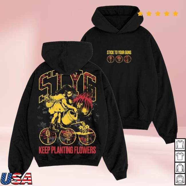 Stick To Your Guns Merch Store Shop Keep Planting Flowers T-Shirt, Hoodie, Tank Top, Sweater And Long Sleeve T-Shirt Sharptone Records