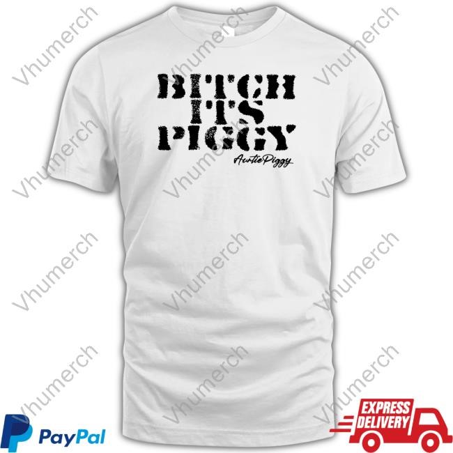 Bitch Its Piggy Auntie Piggy Long Sleeve