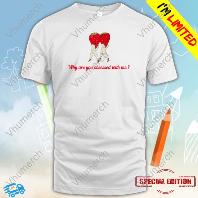 Cherrykitten Why Are You Obsessed With Strawberries Tee Shirt