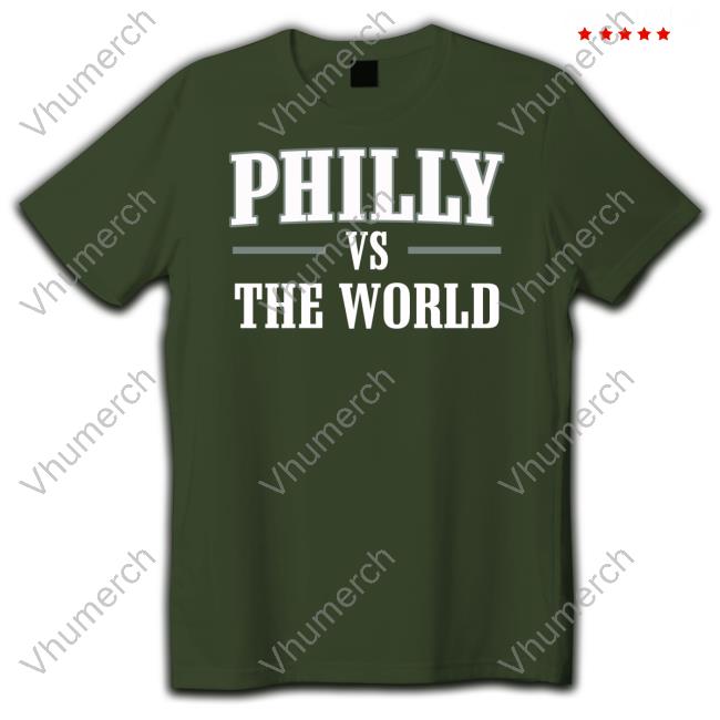 Barstoolsports Merch Philly Vs The World Shirt