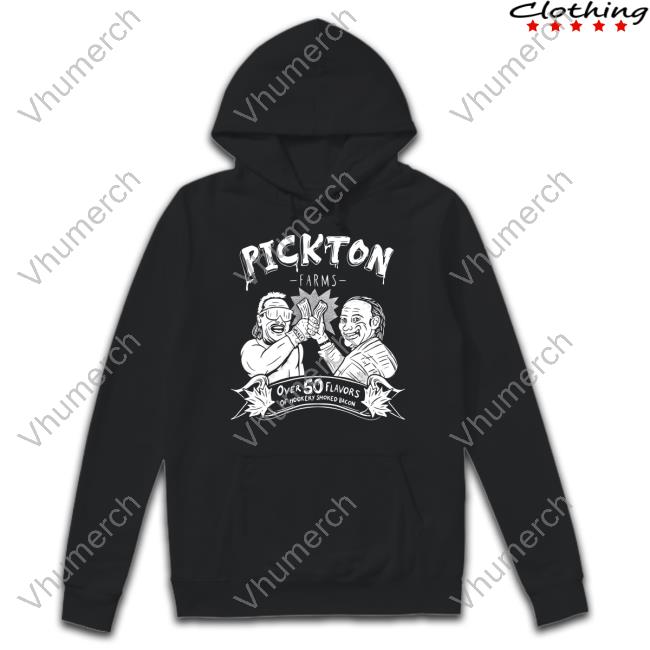 Pickton Farms Over 50 Flavors Of Hickory Smoked Bacon Shirts