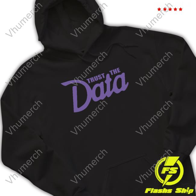 Trust The Data Sweatshirt