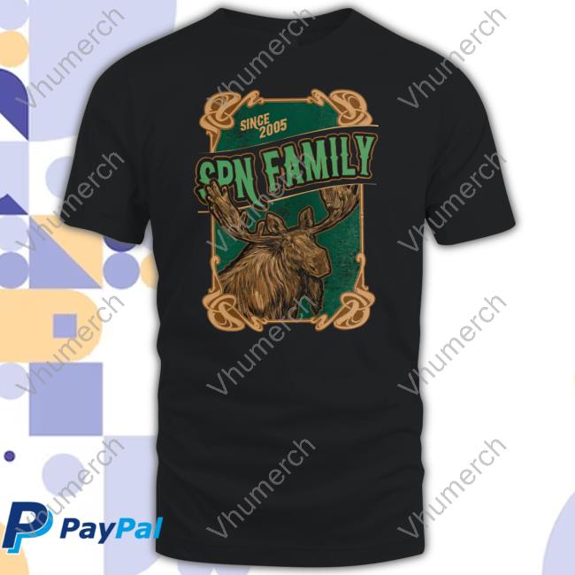 Spn Family Moose Since 2005 Shirts