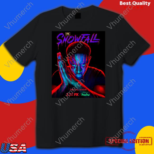 Snowfall The Final Season 2.22 Fx Shirts Snowfallfx