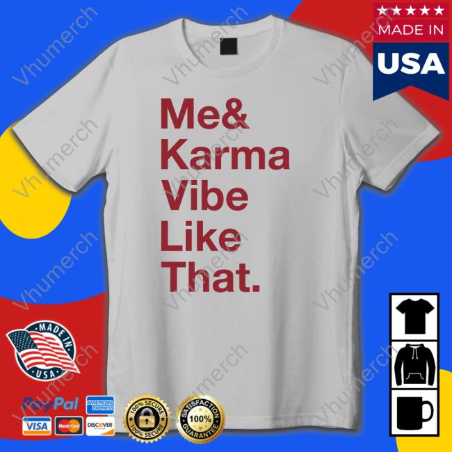Taylor Me And Karma Vibe Like That T Shirt