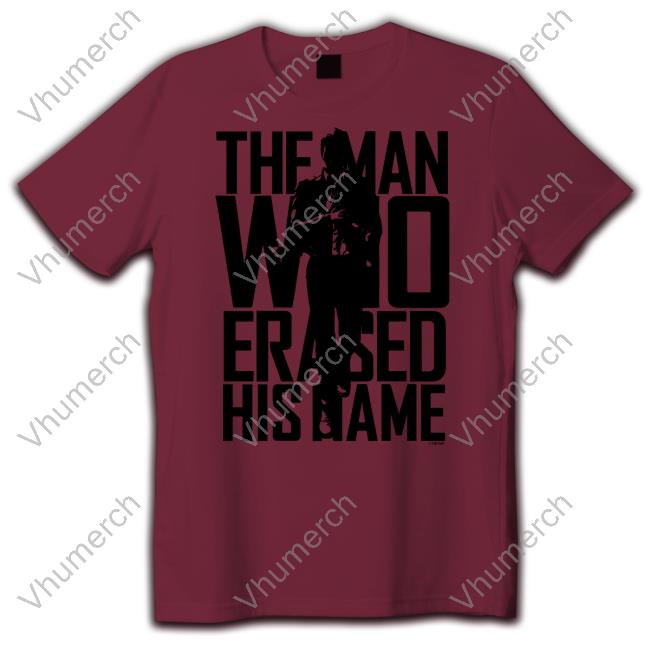 The Man Who Erased His Name T-Shirt