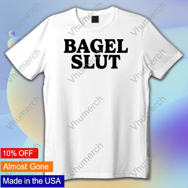 Emotionalclub Store Bagel Slut Funny Shirt