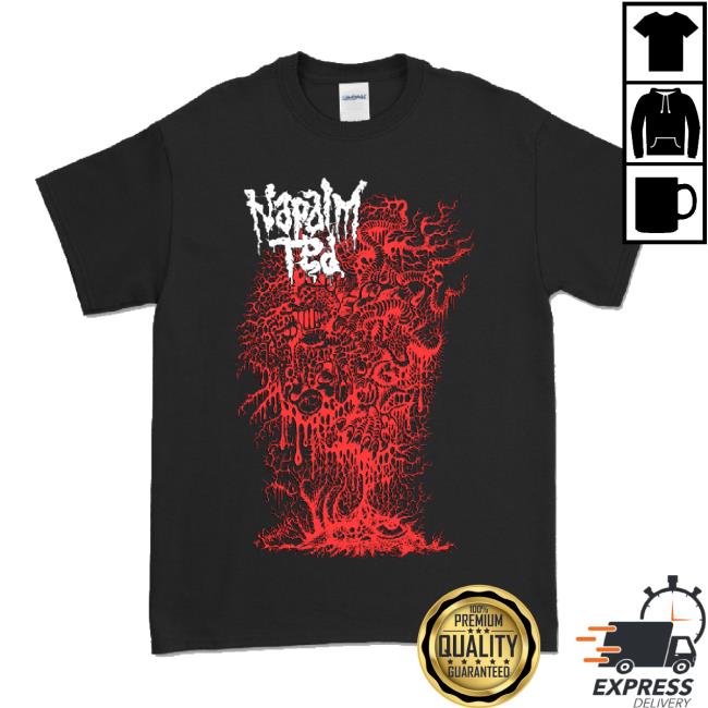 Original Napalm Ted 'Succumb Into Madness (Red)' Shirt Surrogaterec Shop