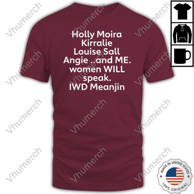 Juanita21stcenturysuffragette Holly Moira Kirralie Louise Sall Angie And Me Women Will Speak Iwd Meanjin Sweatshirt