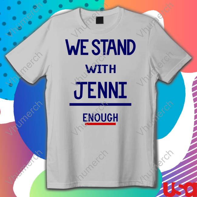 Statsandedits We Stand With Jenni Enough Long Sleeve T Shirt