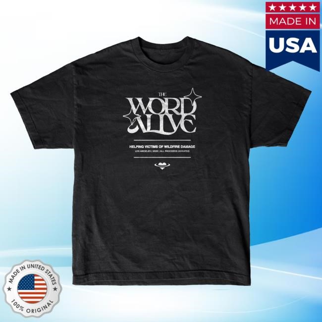 Limited The Word Alive Store Merch We Stand Up Tall - Wildfires Benefit - Black Funny Shirt