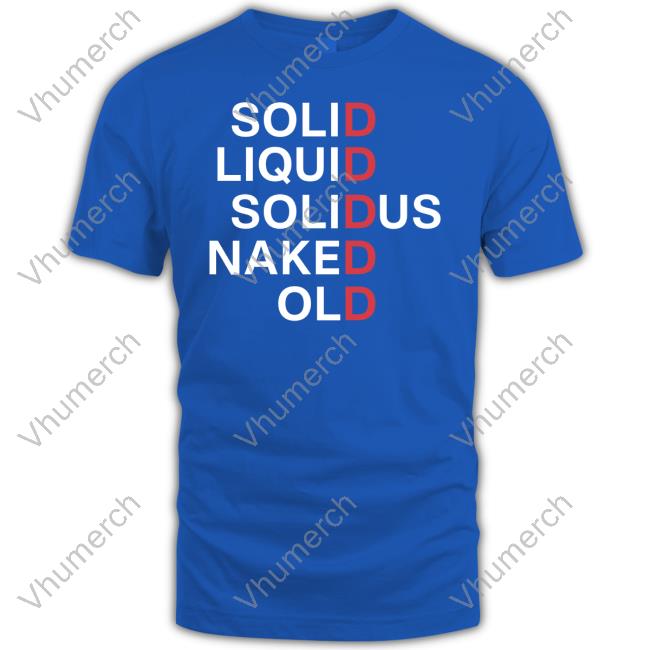 Trending Solid Liquid Solidus Naked Old Shirt