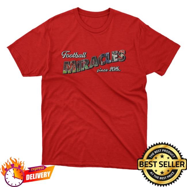 Theanfieldwrap Merch Football Miracles Since 2015 T Shirt