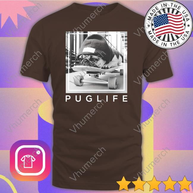 Pug Life Skateboard T-Shirt