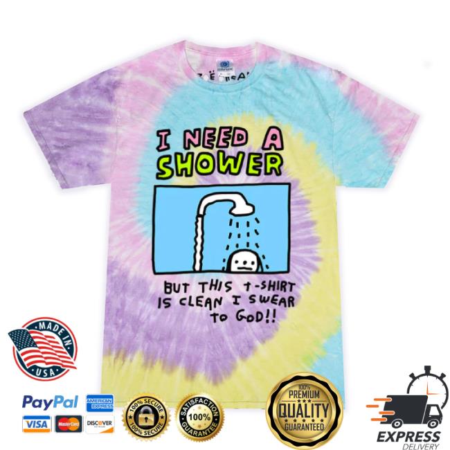 Official Zoebread Merch Store Zoebread I Need A Shower Tie Dye Tee Zoebread Shop