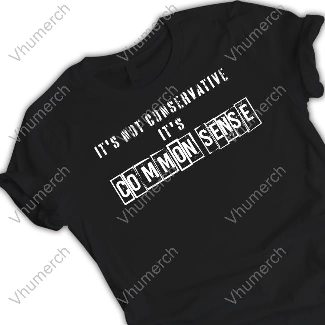Brittany Aldean It's Not Conservative It's Common Sense Shirts