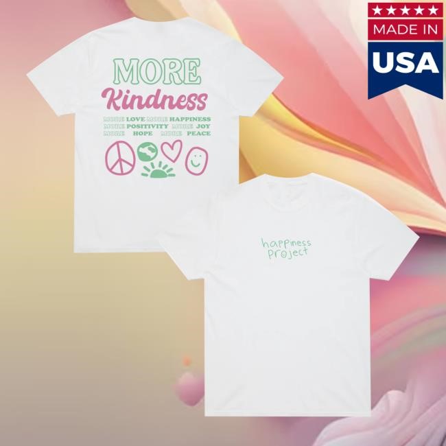 Happiness Project More Kindness Long Sleeve Shirt