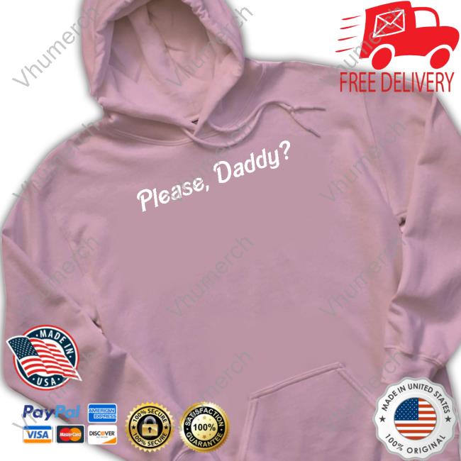 Neondextrose Please Daddys Hoodie Please Daddys Shirt, T Shirt, Hoodie, Sweater, Long Sleeve T-Shirt And Tank Top Neondextrose