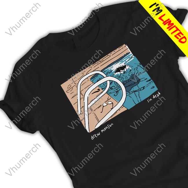 Drewmonson Merch Pood I'm Dead Classic Shirt