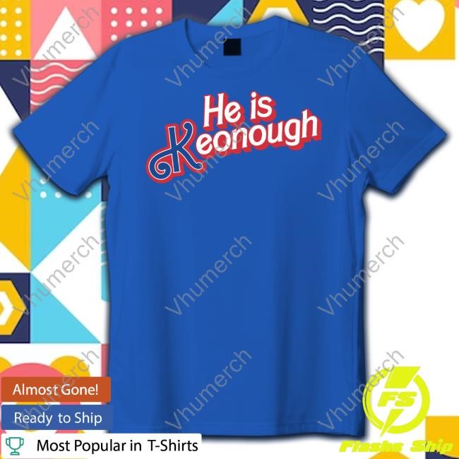 26 Shirts Store He Is Keonough Tee Shirt